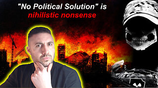 Martinez Rant: "No Political Solution" is Nihilistic Nonsense