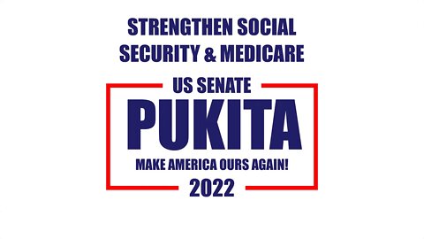 STRENGTHEN SOCIAL SECURITY & MEDICARE - Mark Pukita for US Senate