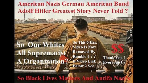 American Nazis And German American Bund Adolf Hitler Greatest Story Never Told