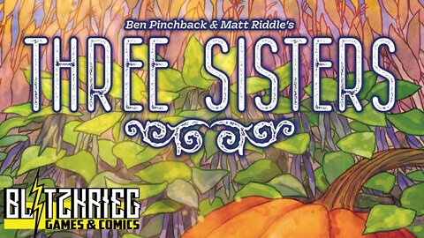 Three Sisters Unboxing / Kickstarter w/ Expansion