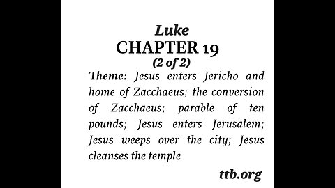 Luke Chapter 19 (Bible Study) (2 of 2)