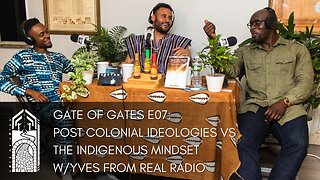 Gate of Gates E07: W/Yves from Real Talk Radio