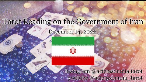 Tarot Reading on the Government of Iran : December 14, 2022