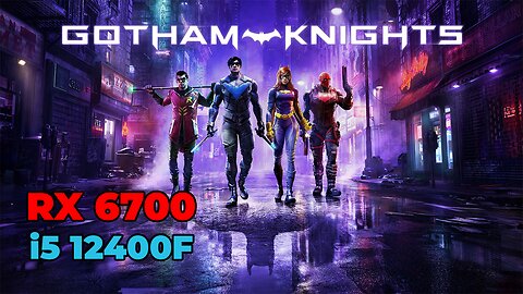 Gotham Knights | RX 6700 | i5 12400f | Ultra Settings | Benchmark