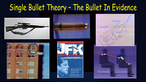 Single Bullet Theory – The Bullet In Evidence