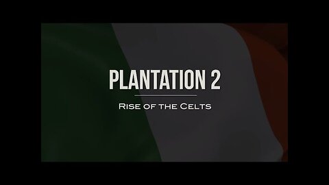 Plantation 2 - Rise Of The Celts [2023]