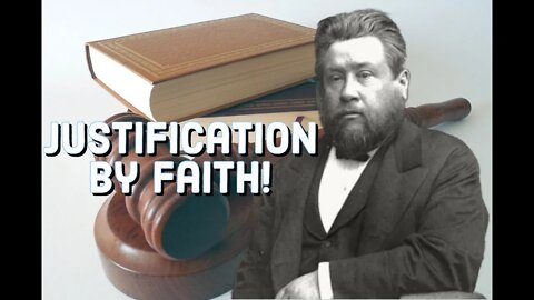 Justification By Faith Alone 1 - Charles Spurgeon Sermon (C.H. Spurgeon) | Christian Audiobook