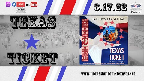 6.17.22 - Fathers Day Special - Texas Ticket