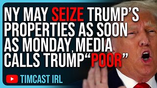 NY May SEIZE Trump’s Properties As Soon As Monday, Media LIES About Trump, Call Him “Poor”
