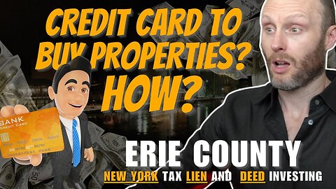 Erie County | New York Tax Lien and Deed Investing | Using Credit Card to Buy Properties!