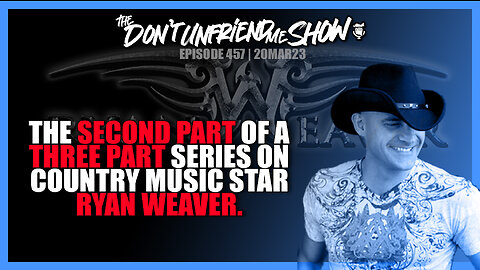 Country Music Star, Ryan Weaver sits down with us for part 2 of 3 episodes. | 20MAR23