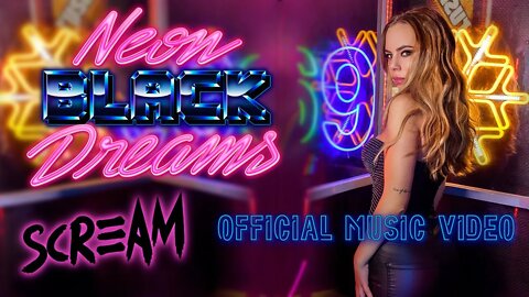 Neon Black Dreams - Scream (Official Video)