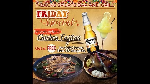 T-Backs Sports Bar and Grill Sports Schedule and Chicken Fajitas special for Friday May 24, 2024