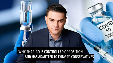 Ben Shapiro EXPOSES Himself as Controlled Opposition and Admits to Lying to Conservatives