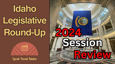 2024 Idaho Legislature Roundup