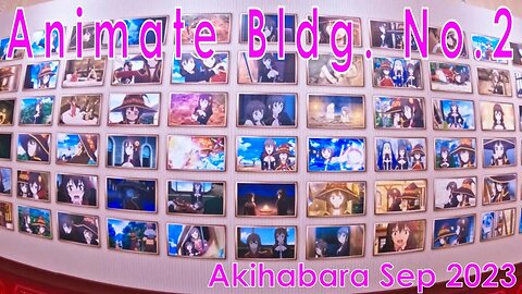 Animate Akihabara Bldg. No,2 Sep. 2023 Part 1 of 2 アニメイト 2号館 秋葉原 2023年9月 part 1 of 2