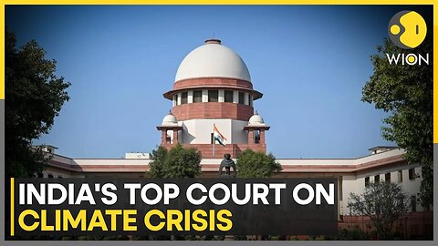 India: Supreme Court strikes balance between climate and economy | WION Climate Tracker