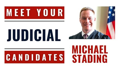 Meet Your Judicial Candidates: Michael Stading