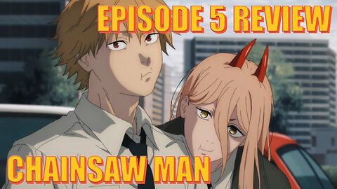 WATCH CHAINSAW MAN - Episode 5: The Best So Far RIGHT NOW!