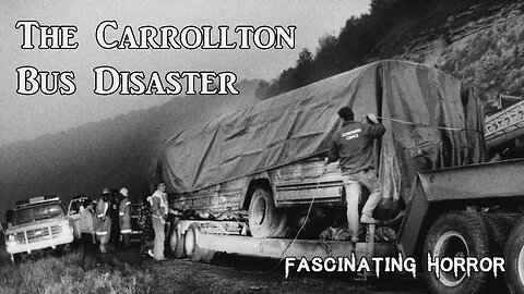 The Carrollton Bus Disaster | Fascinating Horror