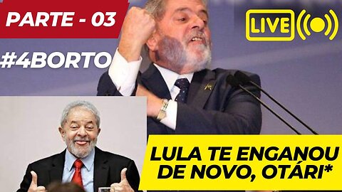 (4BORTO) Esse é o TERCEIRO vídeo da serie que vou criar mostrando as mentiras do Lula na campanha