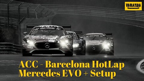 ACC - Barcelona HotLap Mercedes EVO + Setup