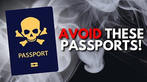 4 Passports To AVOID Like The Plague