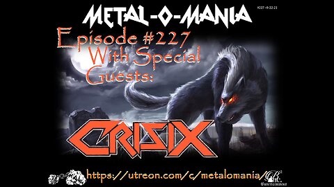 #227 - Metal-O-Mania - Special Guests: Crisix and Snipers of Babel