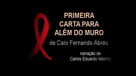 AUDIOBOOK - PRIMEIRA CARTA PARA ALÉM DO MURO - de Caio Fernando Abreu