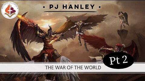 The War of the World Part 2 - PJ Hanley - January 8th, 2023