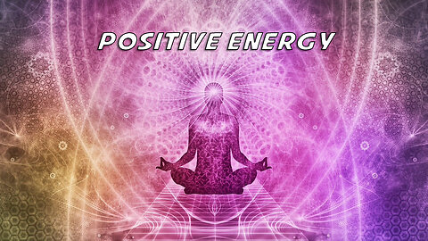 Positive Energy Meditation Music, Healing Soothing Calm Sound | Work, Study, Sleep, Yoga, Spa, Zen