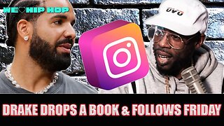 Drake Follows Friday On IG & Dropping Poetry Book