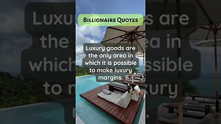 Billionaire Quotes Luxury goods