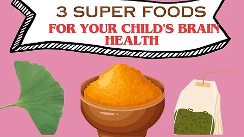 3 super foods for a child's brain health|health hub