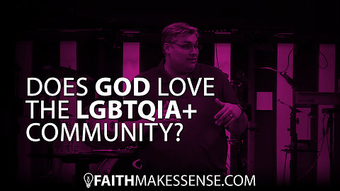 Does God love the LGBTQIA Community?
