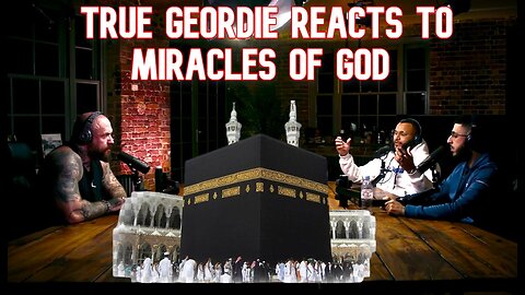 True Geordie Reacts To Miracles Of God | Mohammed Hijab ​
