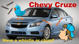 Chevy Cruze Whistling or Chirping? Watch This!!