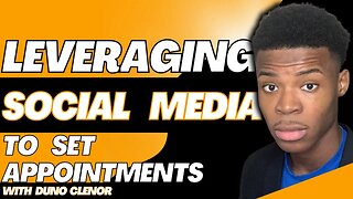 How To Leverage Social Media To Set Appointments | Duno Clenor