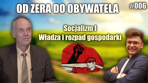 Socjalizm. Czym jest i jak wygląda od środka? - Od zera do obywatela - #006