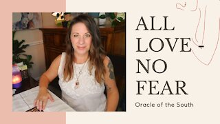 All Love - No Fear - Oracle of the South