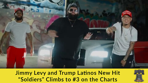 Jimmy Levy and Trump Latinos New Hit “Soldiers” Climbs to #3 on the Charts