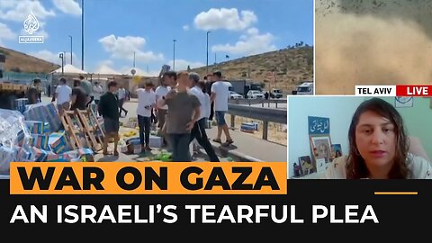 Israeli's tearful plea decrying Gaza aid convoy attacks | Al Jazeera Newsfeed