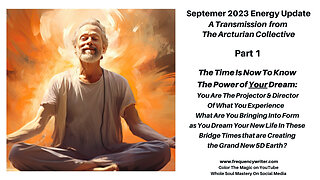 September 2023 Energy Update: The Time Is Now To Know The Power Of YOUR Dream, You Are The Projector