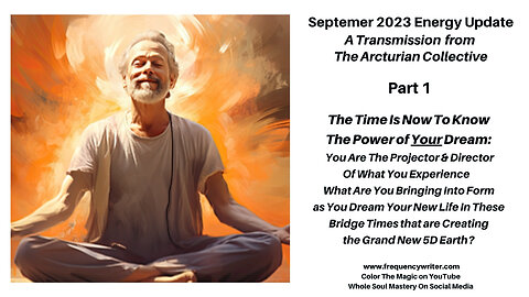 September 2023 Energy Update: The Time Is Now To Know The Power Of YOUR Dream, You Are The Projector
