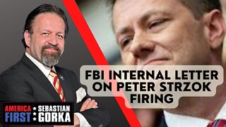 FBI Internal Letter on Peter Strzok Firing. Sebastian Gorka on AMERICA First