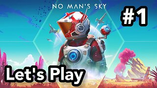 Let's Play | No Man's Sky - Episode 1