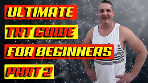 Ultimate TRT Guide for Beginners! Part Two - Talking to your Doctor, Getting Tested, Test Results