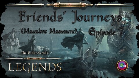 Elder Scrolls Legends: Friends' Journeys - Ep 7