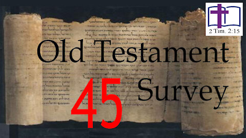 Old Testament Survey - 45: Micah
