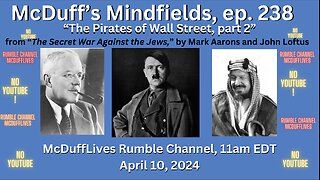 McDuff's Mindfields, ep. 238: "The Pirates of Wall Street," part 2 April 10, 2024